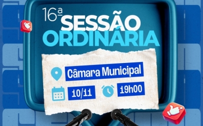 C�mara Municipal realiza 16� Sess�o Ordin�ria nesta segunda-feira (10)